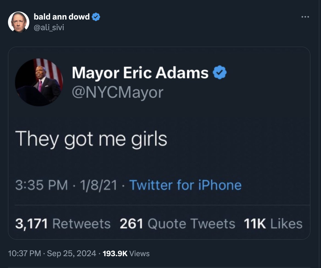 screenshot - bald ann dowd Mayor Eric Adams They got me girls 1821 Twitter for iPhone . 3,171 261 Quote Tweets 11K Views